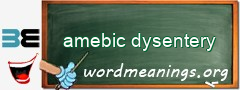 WordMeaning blackboard for amebic dysentery